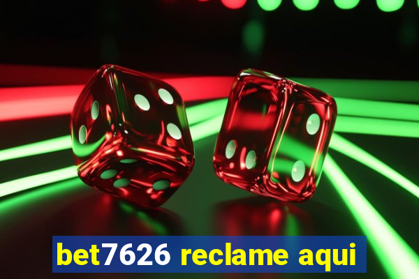 bet7626 reclame aqui